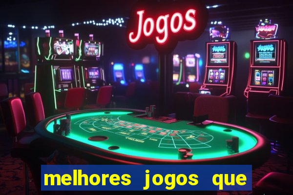 melhores jogos que pagam dinheiro de verdade