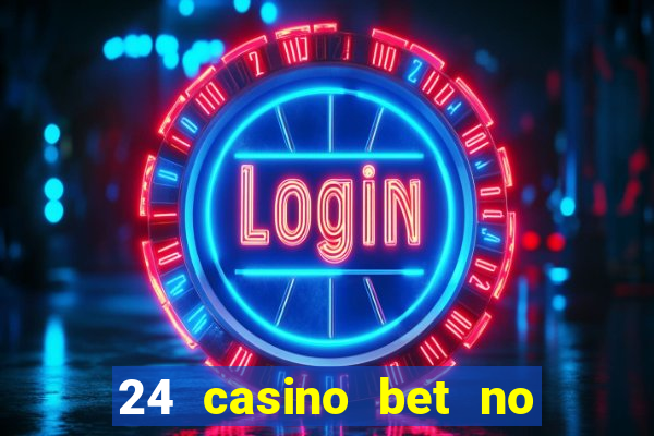 24 casino bet no deposit bonus