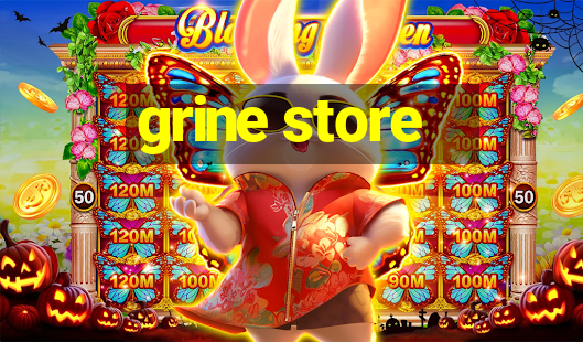 grine store