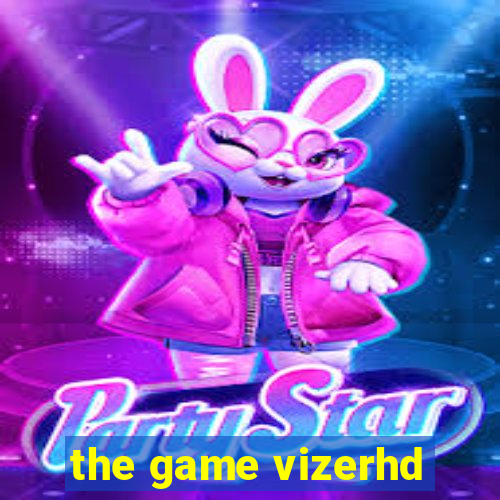 the game vizerhd