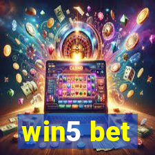 win5 bet