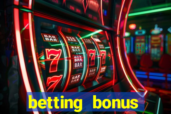 betting bonus without deposit