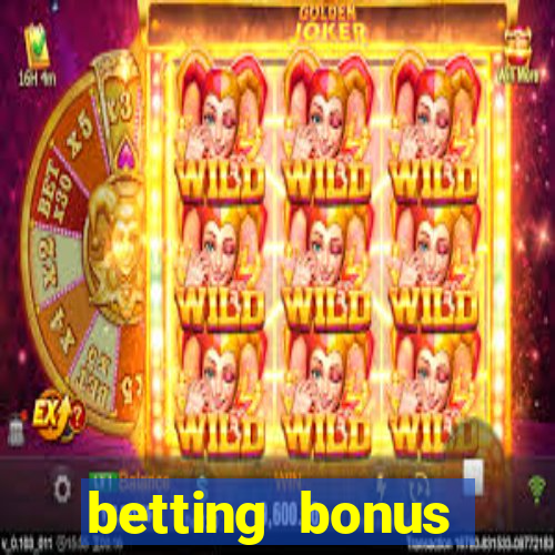 betting bonus without deposit