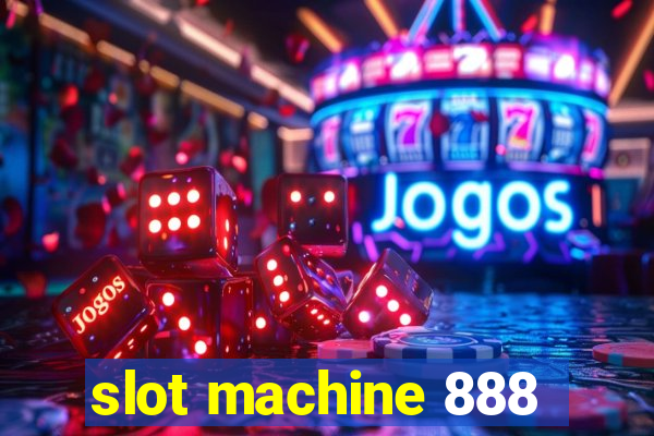 slot machine 888