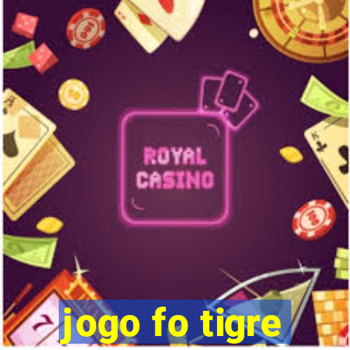 jogo fo tigre