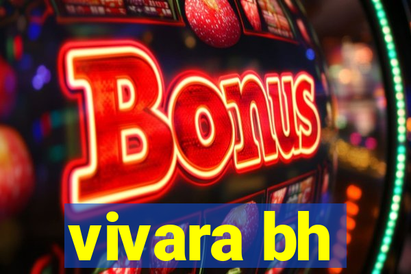 vivara bh