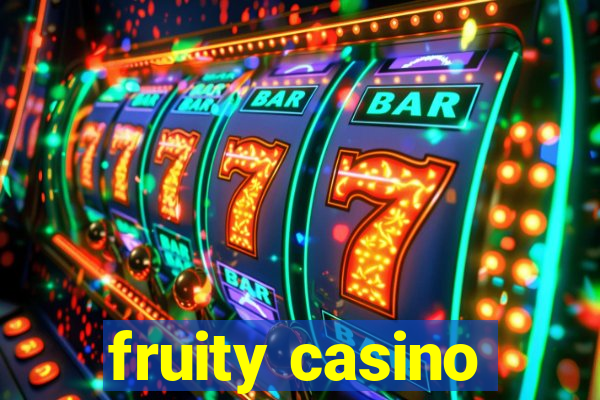 fruity casino