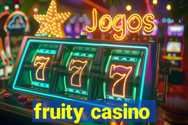 fruity casino