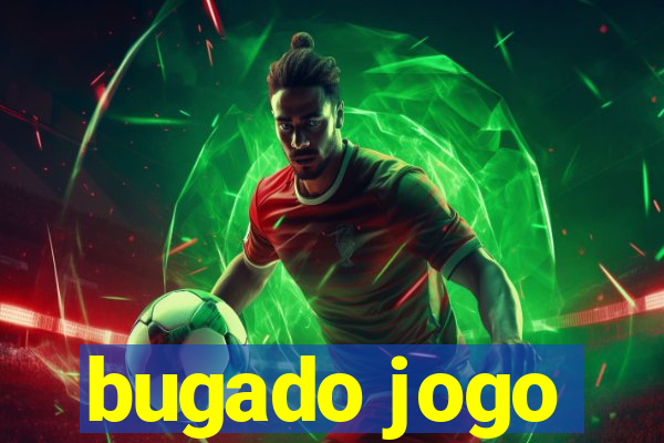 bugado jogo