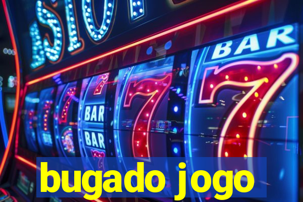 bugado jogo