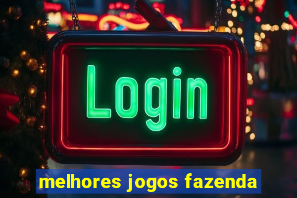 melhores jogos fazenda