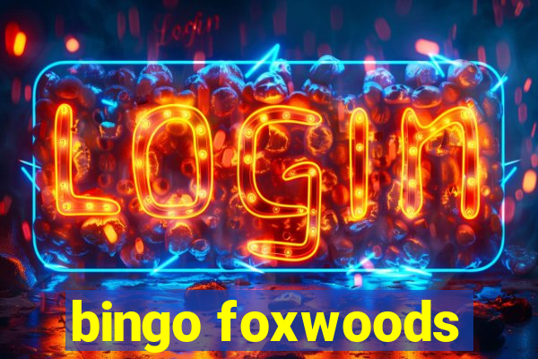 bingo foxwoods