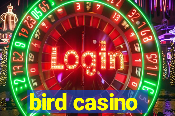 bird casino