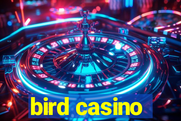 bird casino