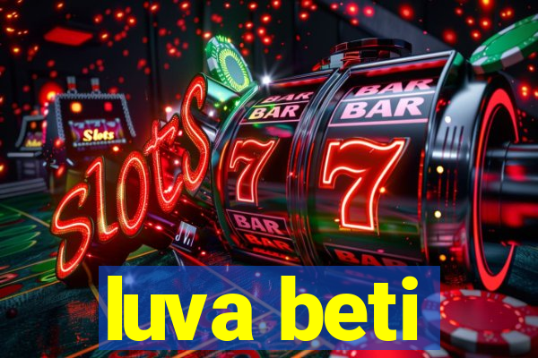 luva beti