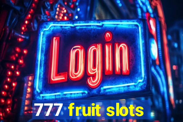 777 fruit slots