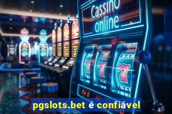 pgslots.bet é confiável