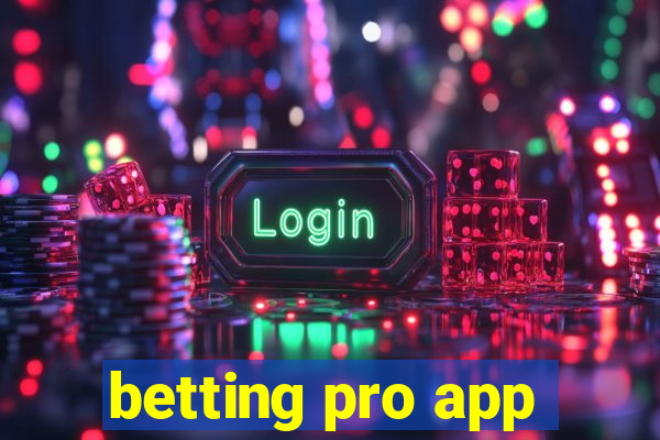 betting pro app