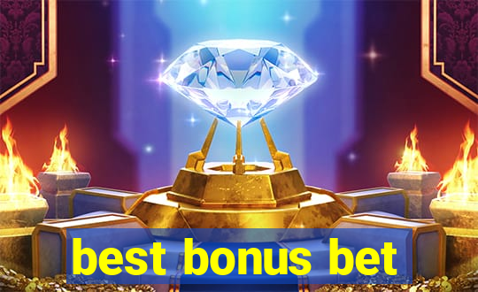 best bonus bet