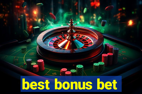 best bonus bet