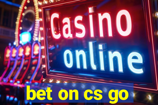 bet on cs go