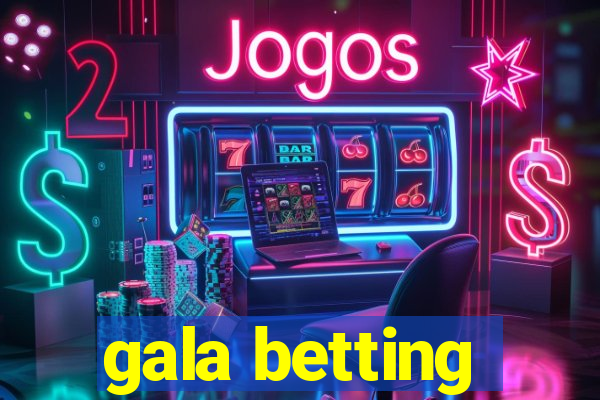 gala betting