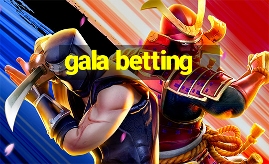 gala betting