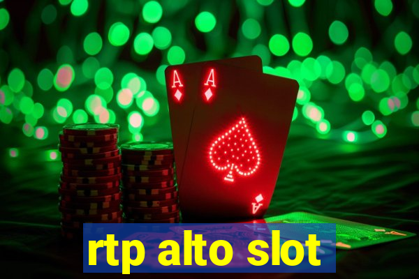 rtp alto slot