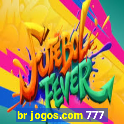 br jogos.com 777