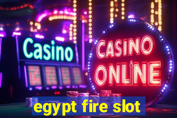 egypt fire slot