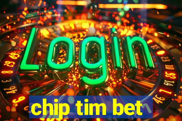 chip tim bet