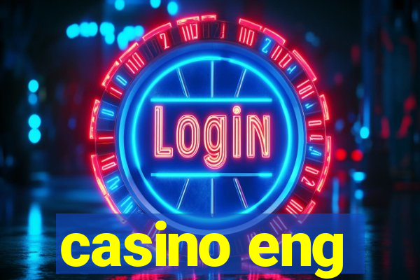 casino eng