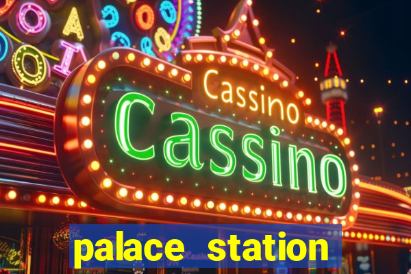 palace station hotel and casino in las vegas