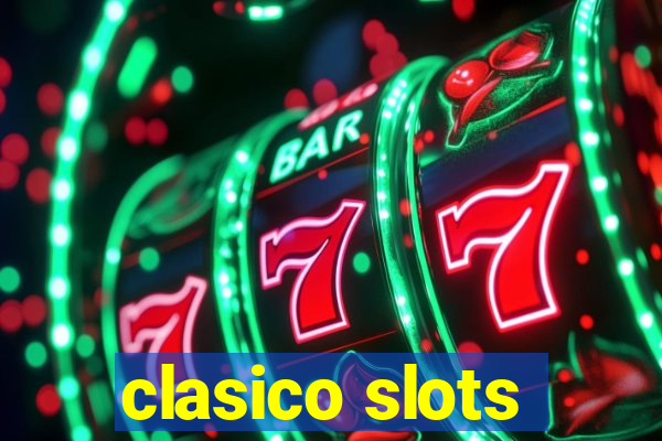 clasico slots