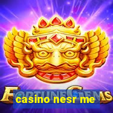 casino nesr me