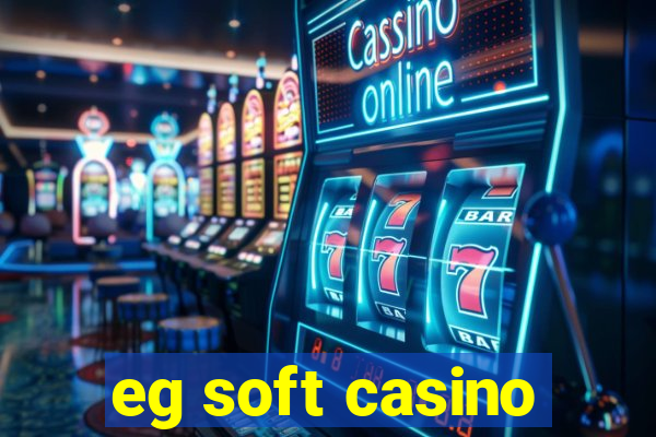 eg soft casino