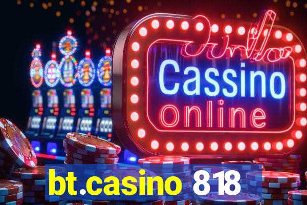 bt.casino 818