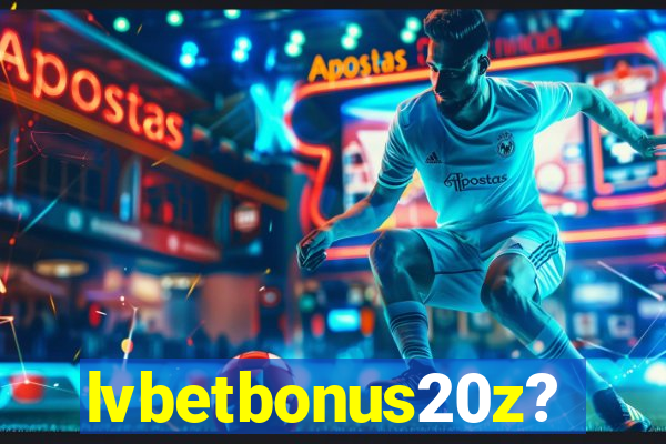 lvbetbonus20z?