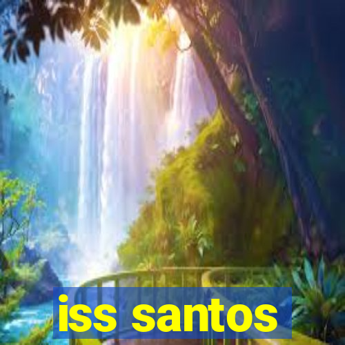 iss santos