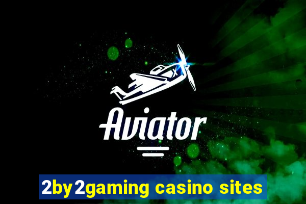 2by2gaming casino sites