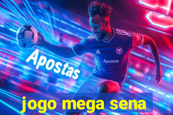 jogo mega sena