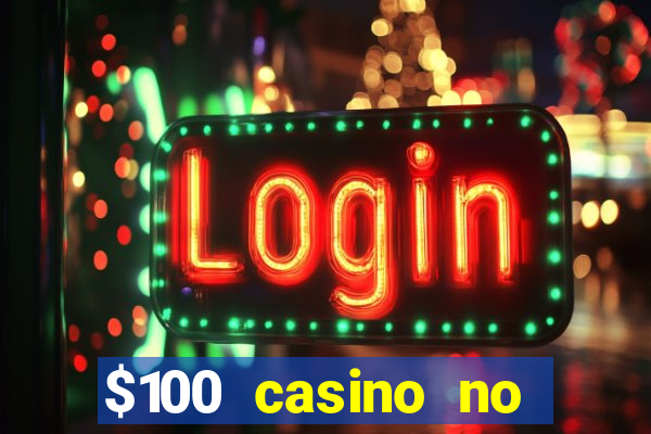 $100 casino no deposit bonus codes