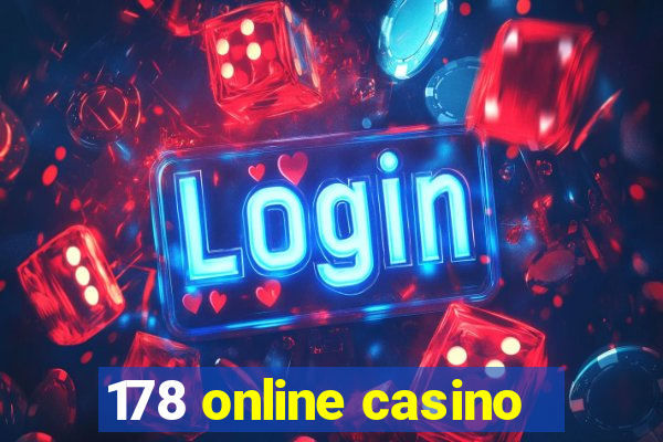 178 online casino