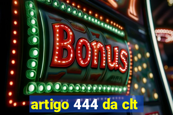 artigo 444 da clt