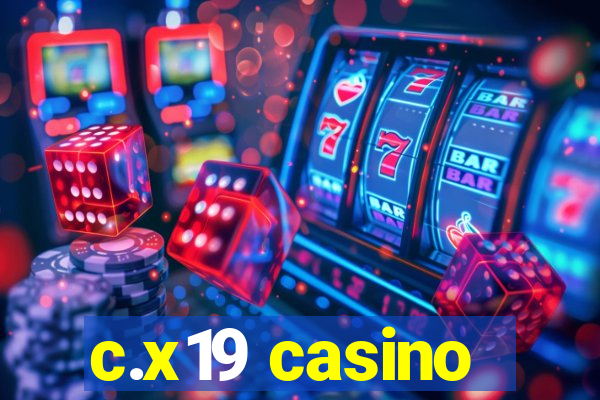 c.x19 casino