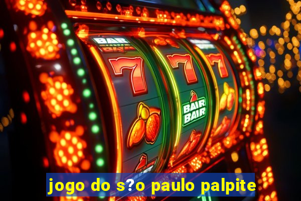 jogo do s?o paulo palpite