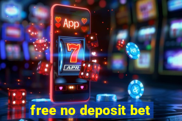 free no deposit bet