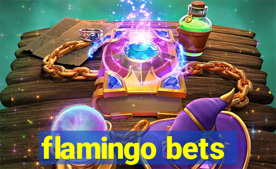 flamingo bets