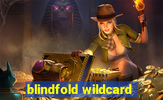 blindfold wildcard