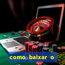 como baixar o tiger fortune